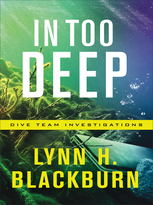 Title details for In Too Deep by Lynn H. Blackburn - Wait list